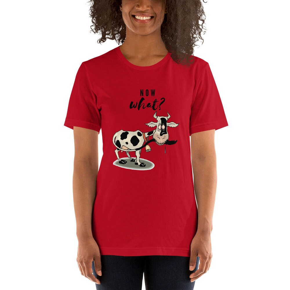 Now What T-Shirt Funny Sarcastic Cow Shirt Chasing Its Tail Sassy Cow Shirt Farm Animal Adult Unisex Shirt Heifer Tee Cow Lover Shirt