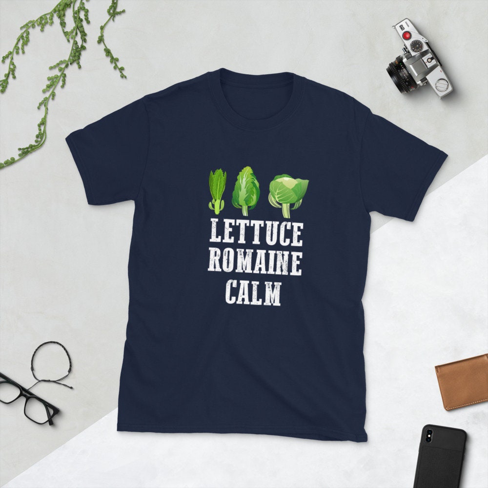 Lettuce Romaine Calm Silly Funny T-Shirt Great Tee Shirt Gift Idea for Men, Women, Grandparents, Mom and Dads that Love Plants and Gardening