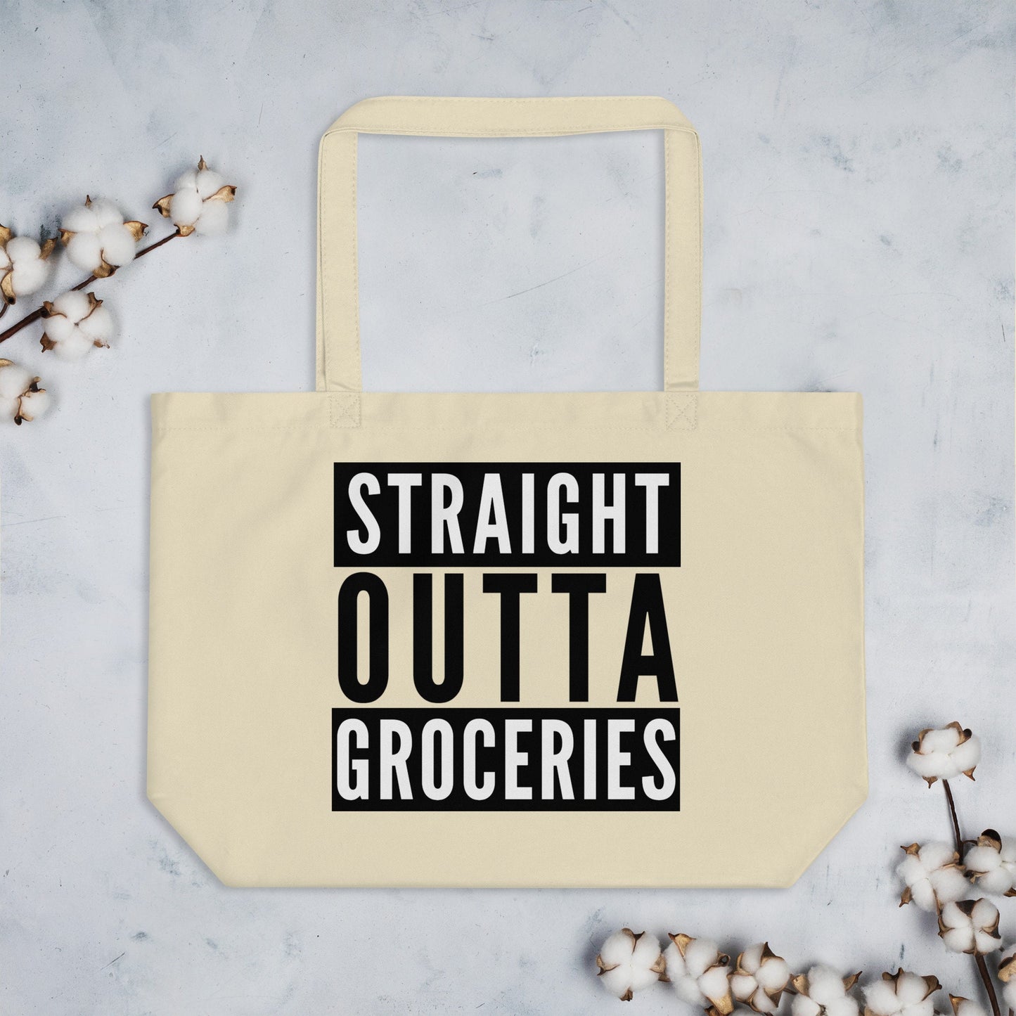 Straight Outta Groceries Eco Tote Large Bag Gift Idea for Anyone No More Plastic or Paper Bags Heavy Duty Reusable Shopping Bag Canvas Bag