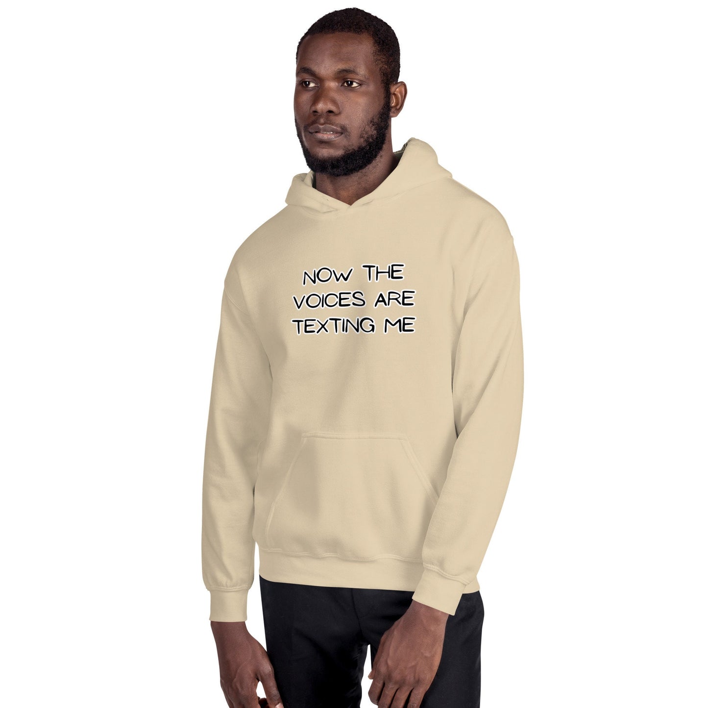 Now the Voices Are Texting Me Silly Funny Sarcastic Unisex Hoodie Great Gift for Anyone for Current Mood Birthday Anniversary Retirement