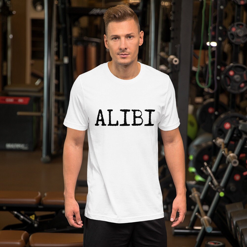 Alibi Short-Sleeve Unisex T-Shirt, Crime shirt, Alibi, Funny T-Shirt, Silly T-Shirt for Men and Women,