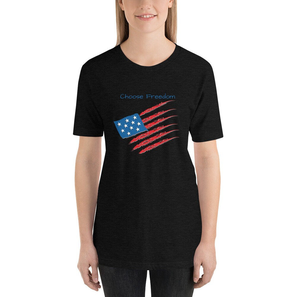 Choose Freedom T-Shirt Made In the USA American 4th of July Unisex Shirt Great Gift Idea for Men and Women Military Patriotic Tee Shirt Gift