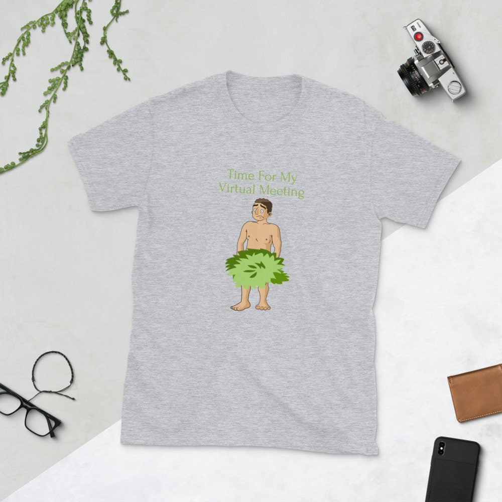 Time For My Virtual Meeting Short-Sleeve Unisex T-Shirt Short-Sleeve Unisex Sarcasm T-Shirt Funny Silly TShirt Man Shirt Funny Gift Tee