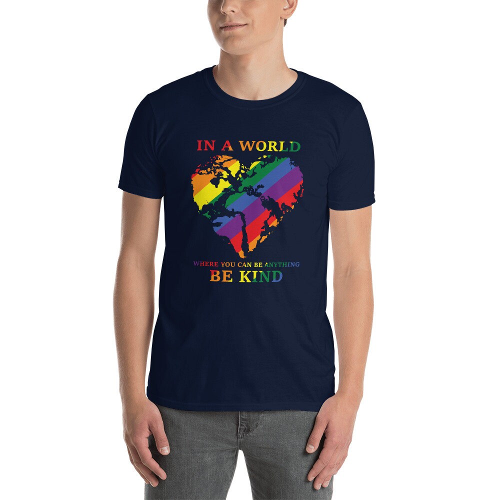 In A World Where You Can Be Anything Be Kind Unisex T-Shirt for Women Men Nonbinary Gender Neutral or Genderqueer Rainbow Heart Tee Shirt