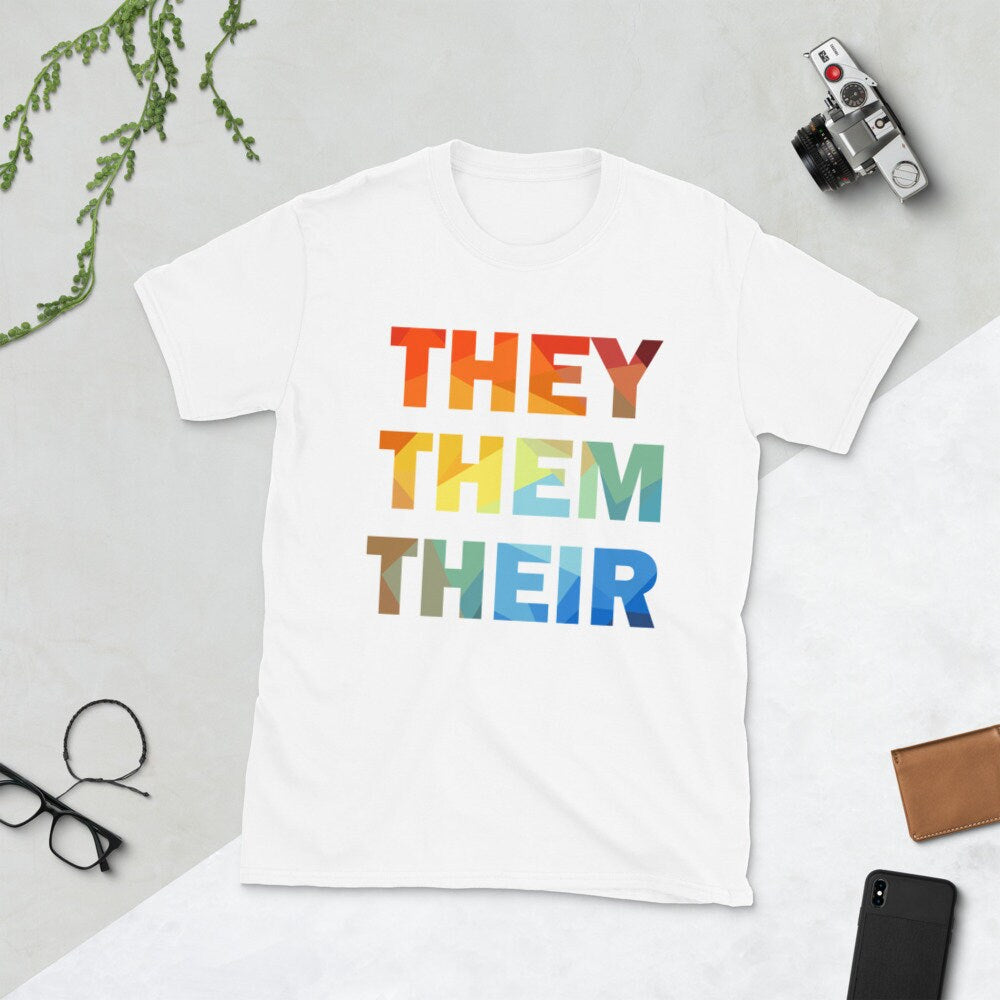 They Them Their T-shirt Pronouns Nonbinary, Gender Neutral Genderqueer, Soft Unisex Tee Shirt Gay and LGBTQ Pride Rainbow Colors Be Yourself