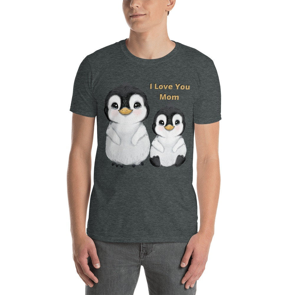 I Love You Mom and Baby Penguin T-Shirt Great Gift Idea For Moms Wife Sisters or Grandmothers That Love Penguins Bird Antarctic Tee Shirts