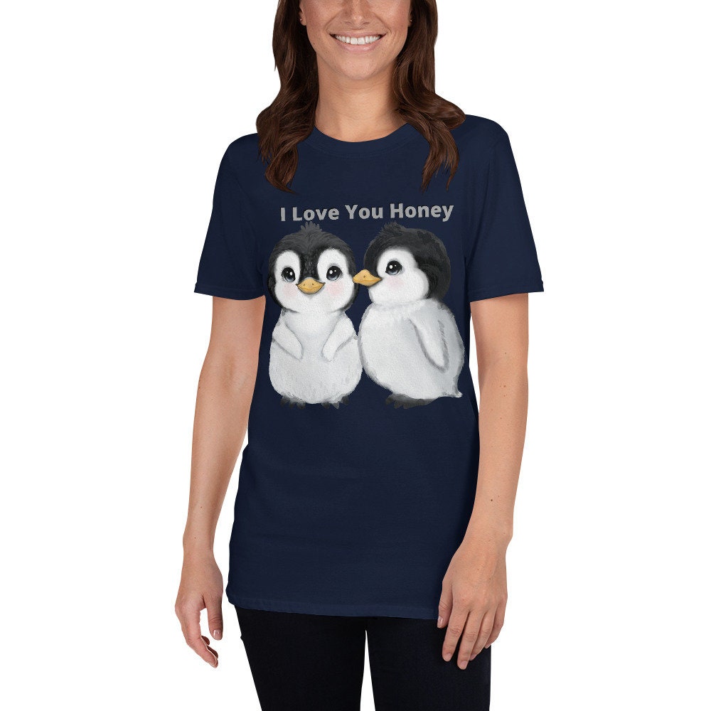 I Love You Honey Penguin T-Shirt Great Gift Idea For Mom or Dad’s Daughters Sons For People That Love Penguins or Antarctic Bird Tee Shirts