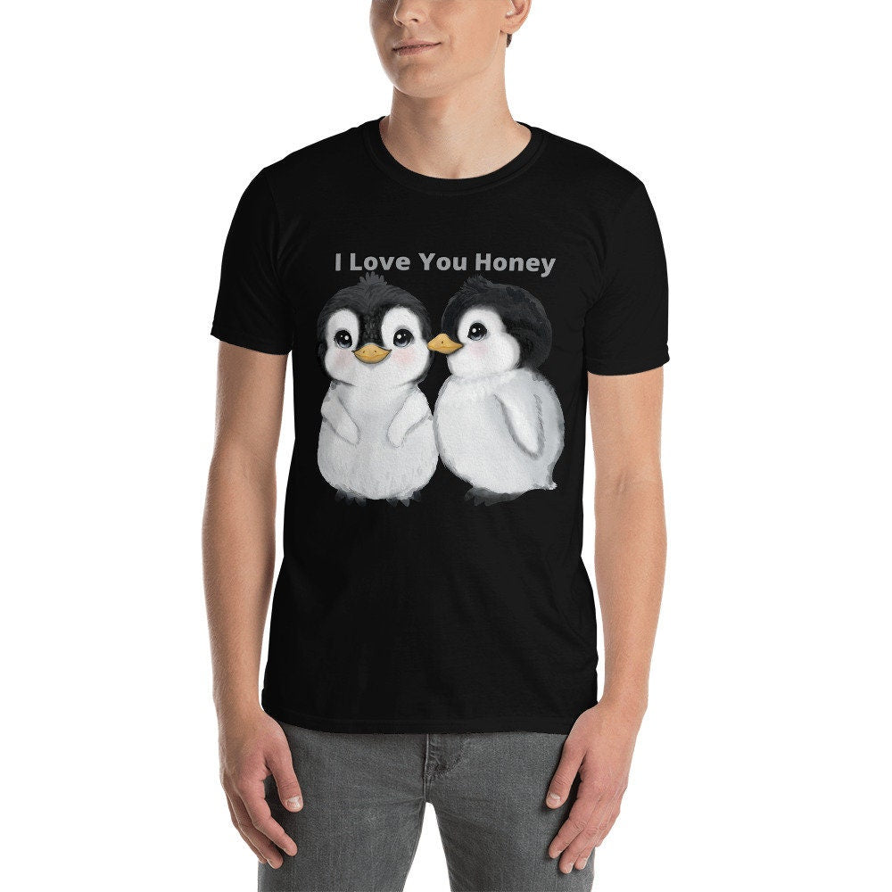 I Love You Honey Penguin T-Shirt Great Gift Idea For Mom or Dad’s Daughters Sons For People That Love Penguins or Antarctic Bird Tee Shirts