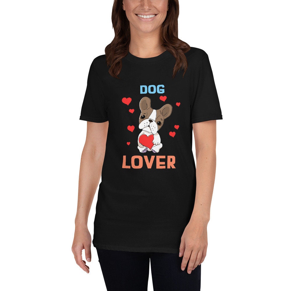 Dog Lover Cute Sweet T-Shirt for Dog Lovers Great Gift Idea for Anyone That Loves Dogs and for Pet Animal Gifts for Birthdays Anniversaries