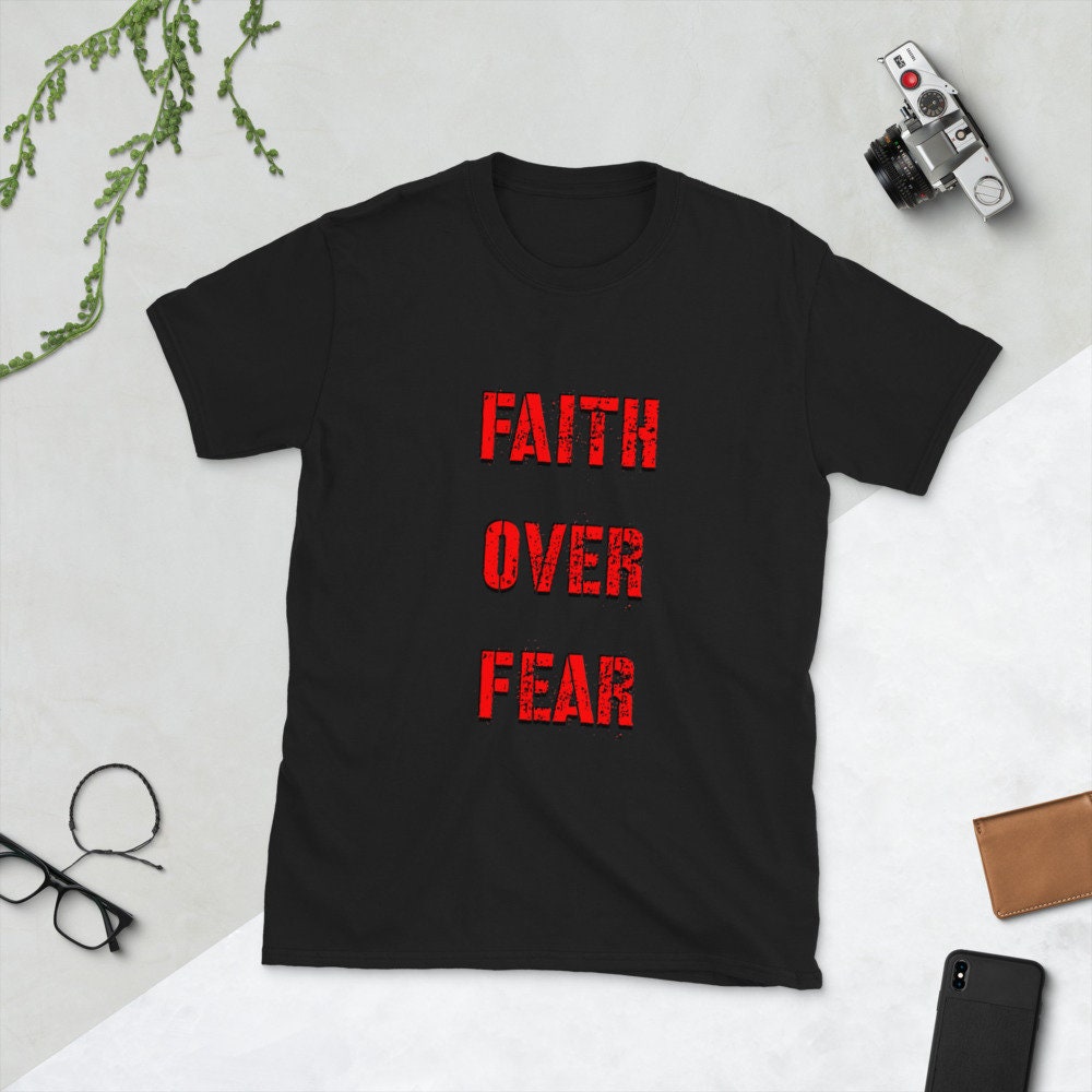 Faith Over Fear T-Shirt Christian Faith Religious Kindness Clothing Shirt Church Discipline Love Grace Motivational God Fidence Sayings Tee