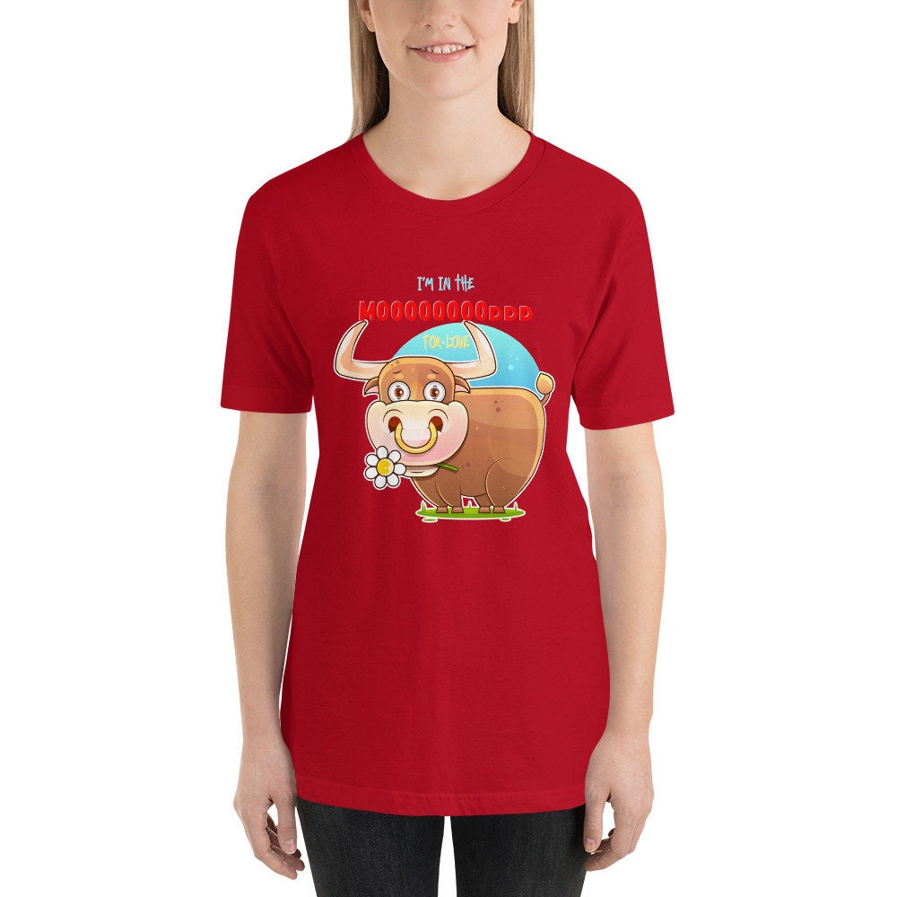 I'm in the Mooooddd for Love, Bull Cow Love TShirt, Animal Lovers Shirt, Sarcasm Funny Tee Sarcastic Mood Love Unisex Farm Animal Tee Shirt