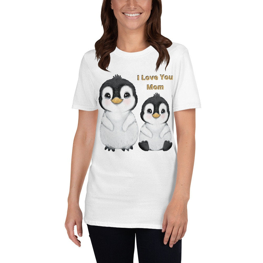 I Love You Mom and Baby Penguin T-Shirt Great Gift Idea For Moms Wife Sisters or Grandmothers That Love Penguins Bird Antarctic Tee Shirts