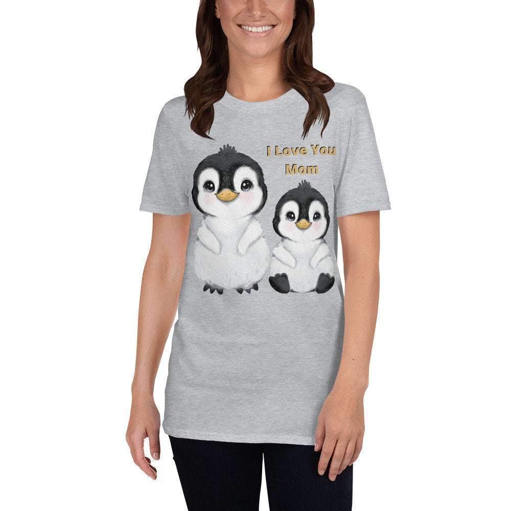 I Love You Mom and Baby Penguin T-Shirt Great Gift Idea For Moms Wife Sisters or Grandmothers That Love Penguins Bird Antarctic Tee Shirts