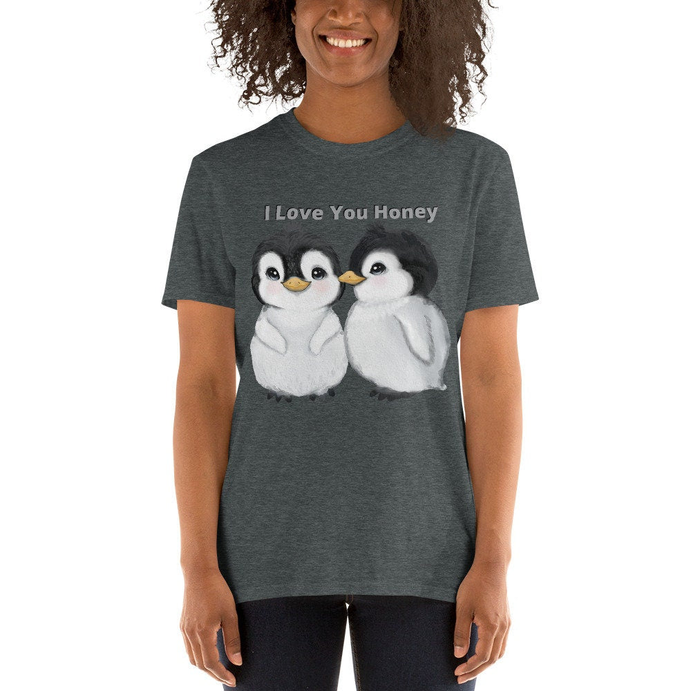 I Love You Honey Penguin T-Shirt Great Gift Idea For Mom or Dad’s Daughters Sons For People That Love Penguins or Antarctic Bird Tee Shirts