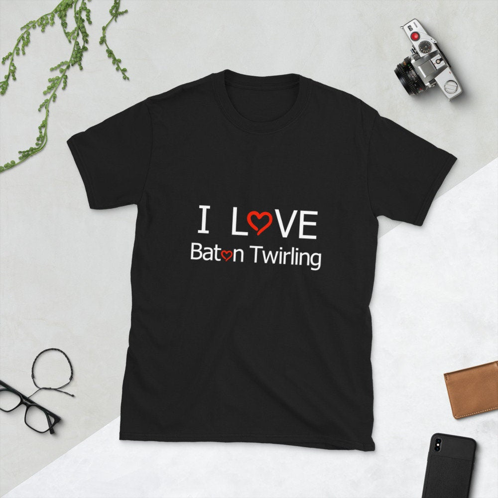 I Love Baton Twirling Heart T-Shirt Baton Twirling Lover Great Gift Idea Gymnastics Unisex T-Shirt for Anyone that Loves Batons or Twirling