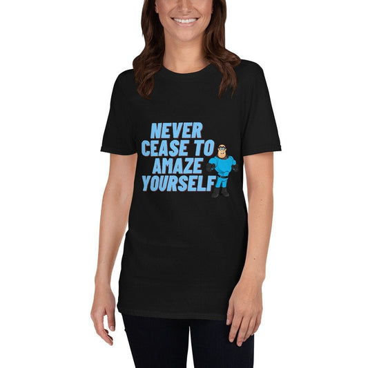 Never Cease To Amaze Yourself Superhero T-Shirt Motivational Self Love Unisex Tee Inspirational Gift Idea for Anyone Men and Women Superhero