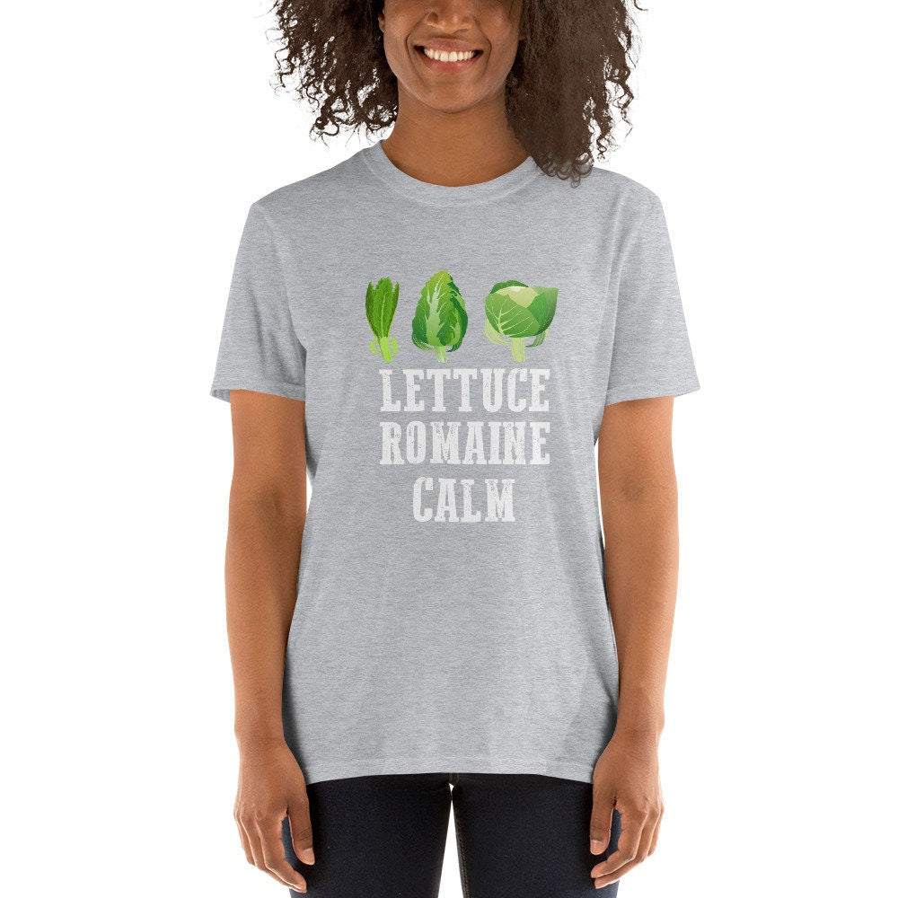 Lettuce Romaine Calm Silly Funny T-Shirt Great Tee Shirt Gift Idea for Men, Women, Grandparents, Mom and Dads that Love Plants and Gardening