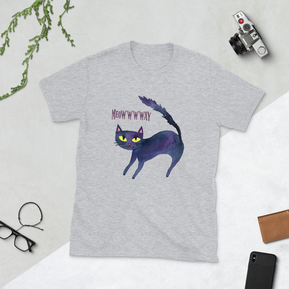 Cat Meowwwway Cute Silly T-Shirt for Cat Lovers That Know Their Cat Is In Charge It's the Cats Way Or No Way Great Gift Idea for Men Women