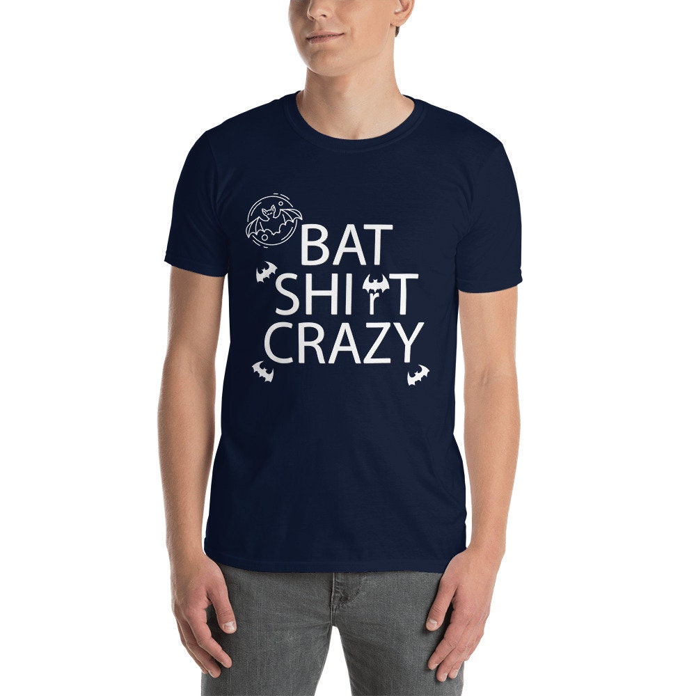 Bat Shirt Crazy Silly Funny Sarcastic T-Shirt for People that Love Bats. Great Shirt for Halloween Celebrations. Fun Gift Adult Unisex Tee