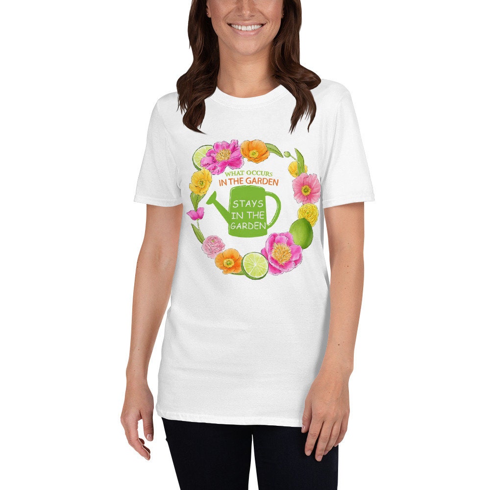 What Occurs in the Garden Stays in the Garden Silly Funny T-Shirt For Anyone That Loves Plants Flowers Gardening for Moms Dads Grandparents