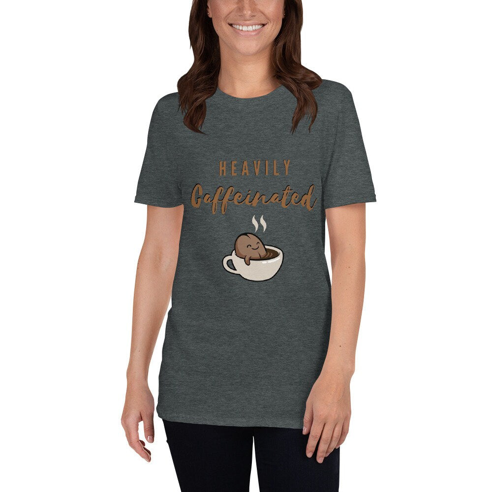 Heavily Caffeinated Funny Silly T-Shirt for Men or Women that Love Coffee or Caffeinated Drinks Gift Idea for Moms Dads or Anyone Coffee Tee