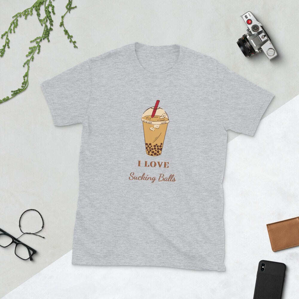 I Love Sucking Balls Great T-Shirt Gift Idea for Anyone that Loves Bubble Tea for Men or Women that Love Coffee and Tea Apparel Clothing Tee