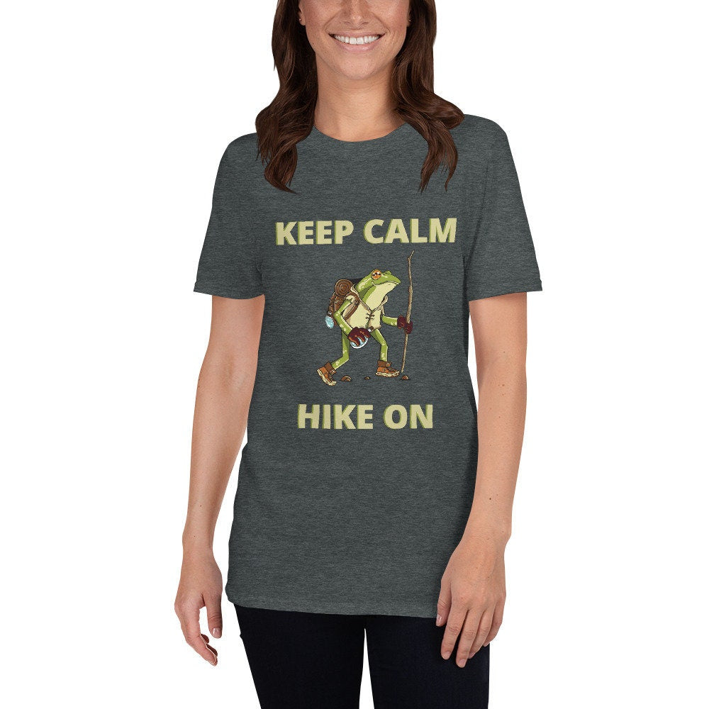 Keep Calm Hike On T-Shirt for People that Love Hiking, Camping or any Outdoor Activity. Great Men or Women Outdoor Workout Hiking Tee Shirt