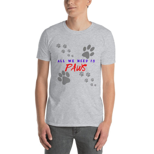 All We Need Is Paws T-Shirts Cute Dog Lover with Paw Marks Unisex Apparel Tee Gift for Friend Family Dog Moms or Dads Dog Grandma or Grandpa