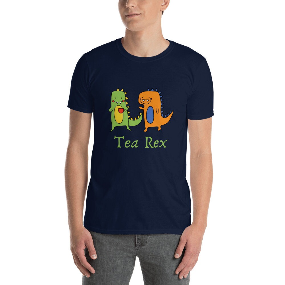 Tea Rex Cute Tea Drinking Dinosaurs Gift Idea for Anyone that Loves Tea or Coffee and Dinosaurs T-Rexs or Any Other Prehistoric Reptiles Tee