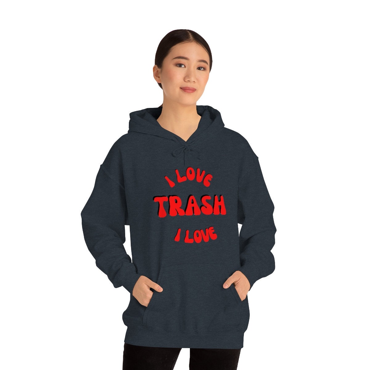 I Love Trash Unisex Heavy Blend Hooded Sweatshirt for Any and All Antique Lovers, Trash Collectors Gift Idea for Men, Women, Family, Friends