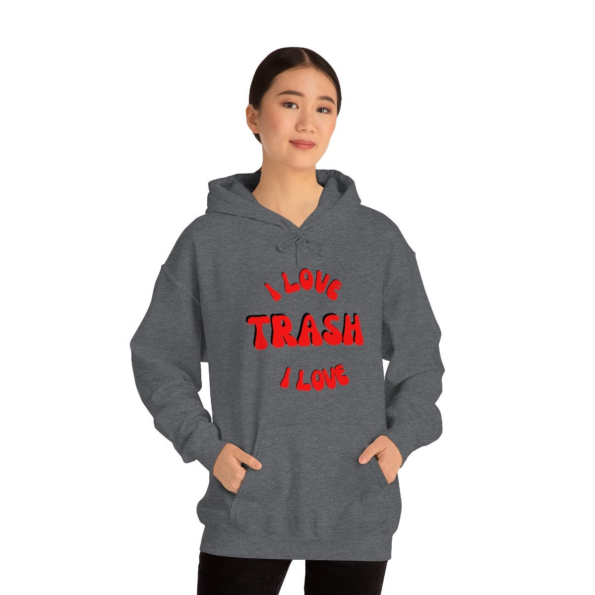 I Love Trash Unisex Heavy Blend Hooded Sweatshirt for Any and All Antique Lovers, Trash Collectors Gift Idea for Men, Women, Family, Friends