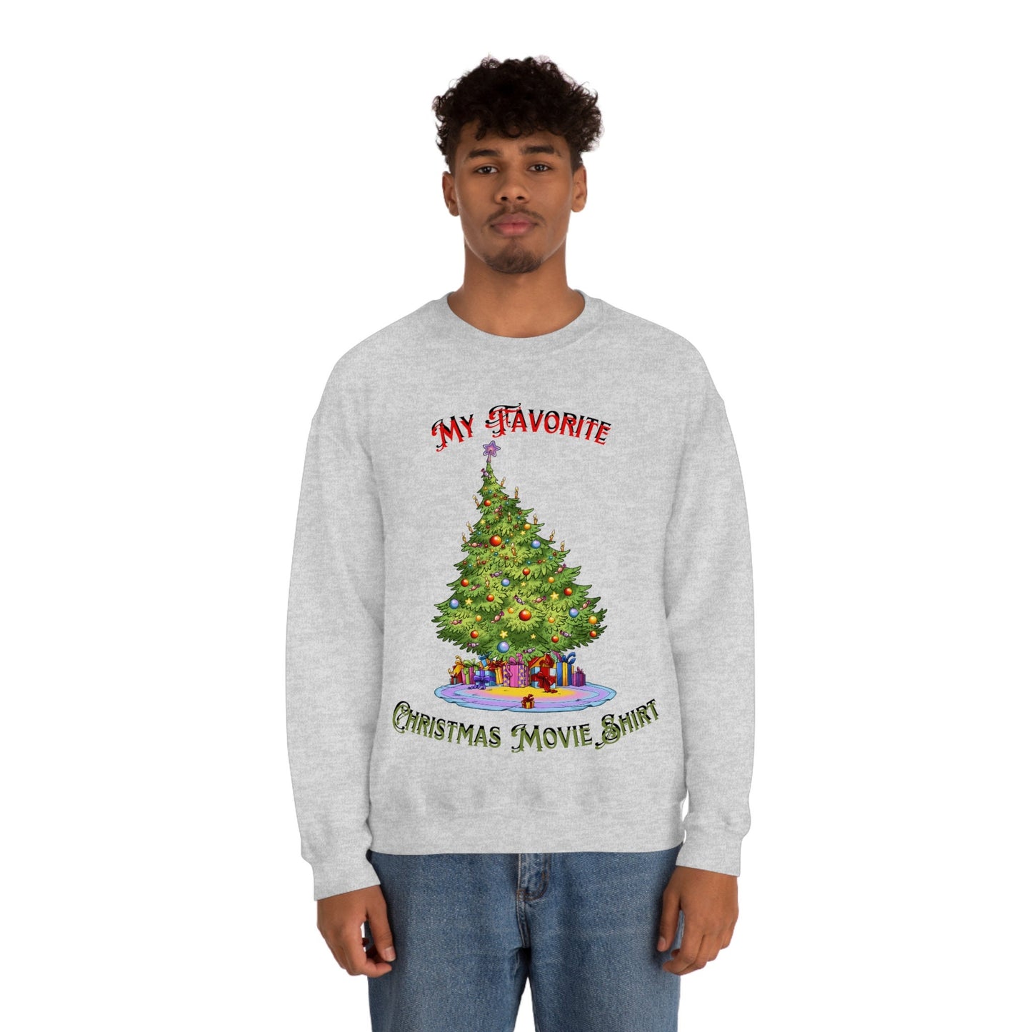 My Favorite Christmas Movie Unisex Heavy Blend Crewneck Sweatshirt for Anyone that Loves Christmas Tree Holidays Gift Idea for Movie Lovers