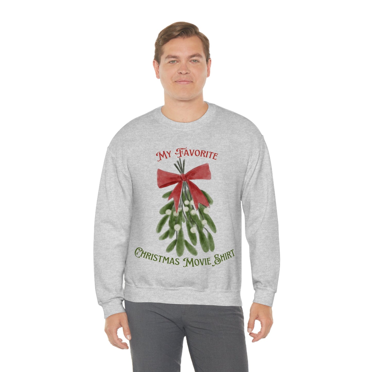 My Favorite Christmas Movie Unisex Heavy Blend Crewneck Sweatshirt for Anyone that Loves Christmas Holidays Mistletoes for Movie Lovers