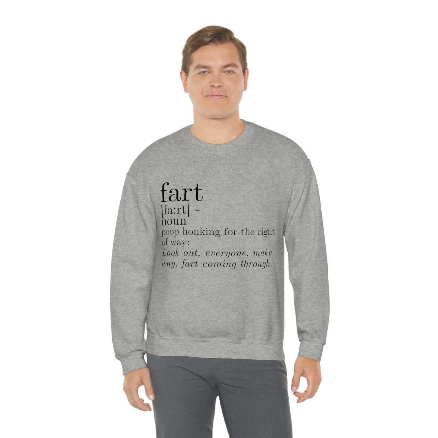 Fart is Poop Honking for the Right of Way Silly Funny Sarcastic Unisex Heavy Blend Crewneck Sweatshirt Funny Gift For Guys Men Toilet Humor