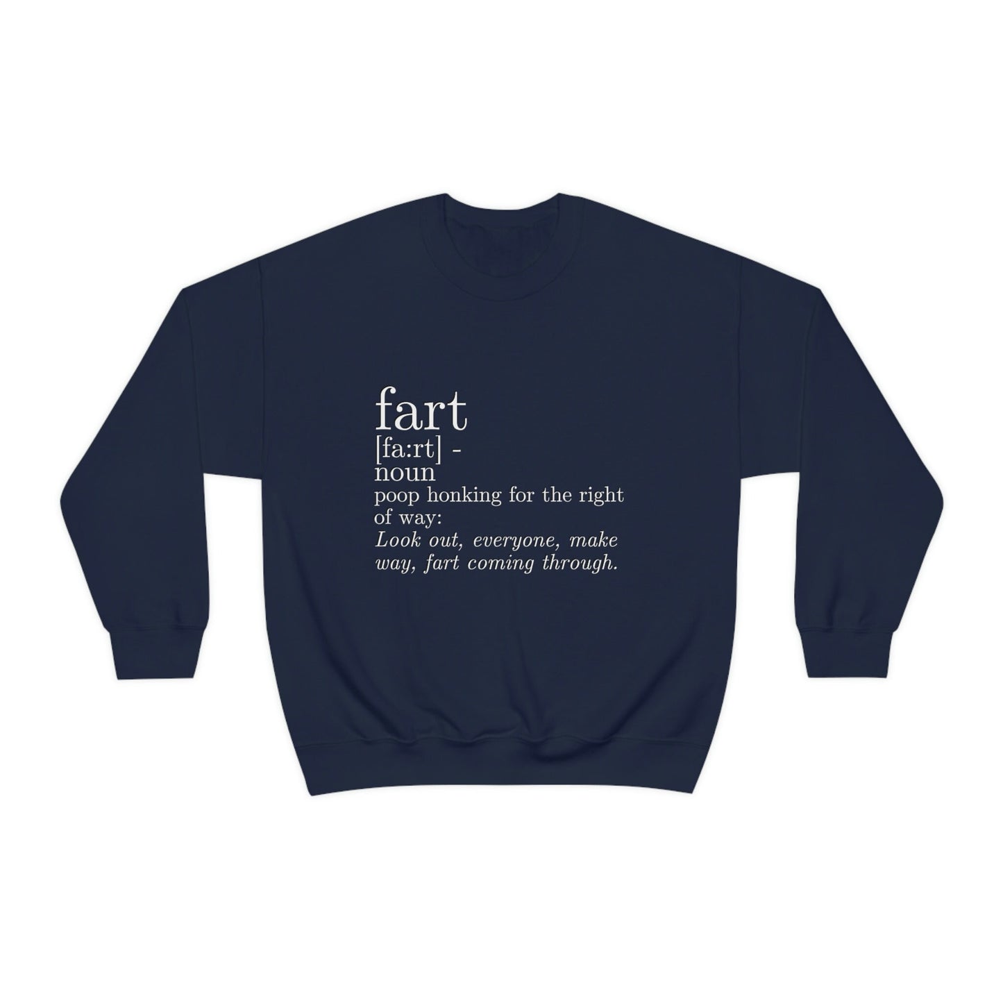 Fart is Poop Honking for the Right of Way Silly Funny Sarcastic Unisex Heavy Blend Crewneck Sweatshirt Funny Gift For Guys Men Toilet Humor