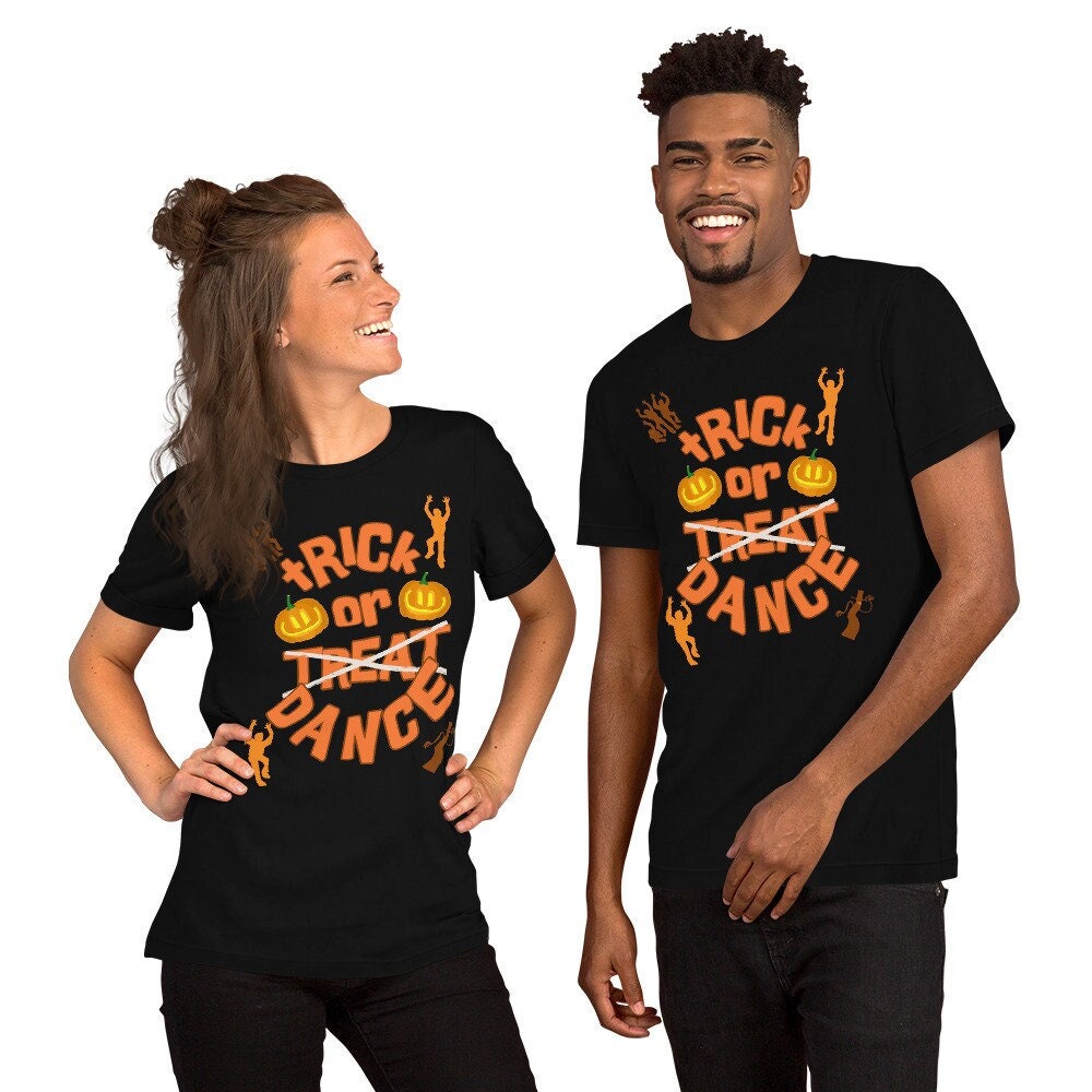 Trick or Treat Dance Tee Shirt Silly Funny Sarcastic Halloween T-Shirt for People that Love Dancing Great Shirt for Halloween Celebrations