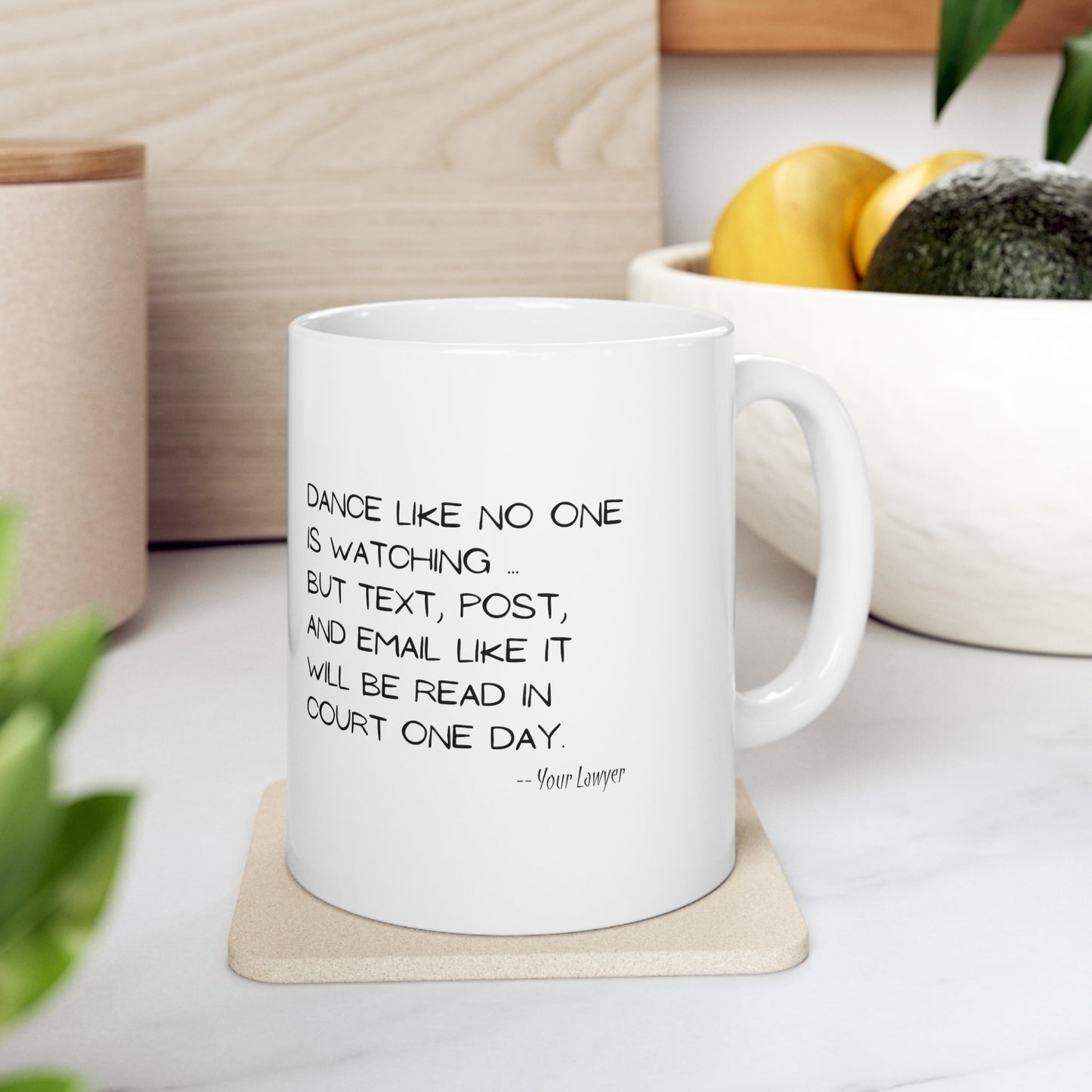 Dance Like No One is Watching But Text Post and Email Like It Will Be Read In Court One Day Funny 11oz Mug for Family Friends Coworkers Boss