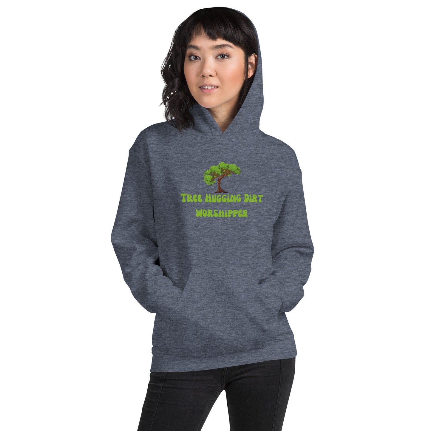 Tree Hugging Dirt Worshipper Unisex Hoodie Nature Lover Ecosystem Protection Eco Friendly Arborist Global Warming Mother Nature Earth Lover