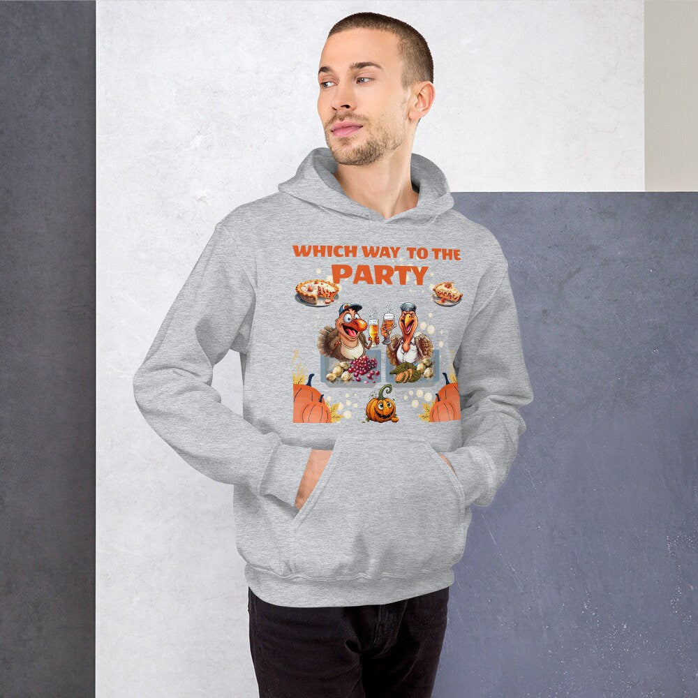 Which Way To The Party Drunk Turkeys Unisex Hoodie Thanksgiving Dinner Silly Funny Sarcastic Fall Thanksgiving Holiday Friendsgiving Shirt