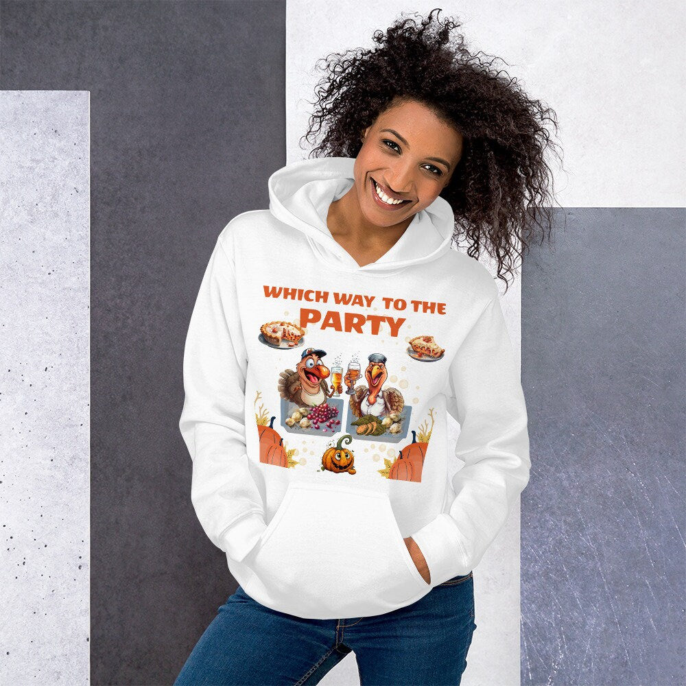 Which Way To The Party Drunk Turkeys Unisex Hoodie Thanksgiving Dinner Silly Funny Sarcastic Fall Thanksgiving Holiday Friendsgiving Shirt