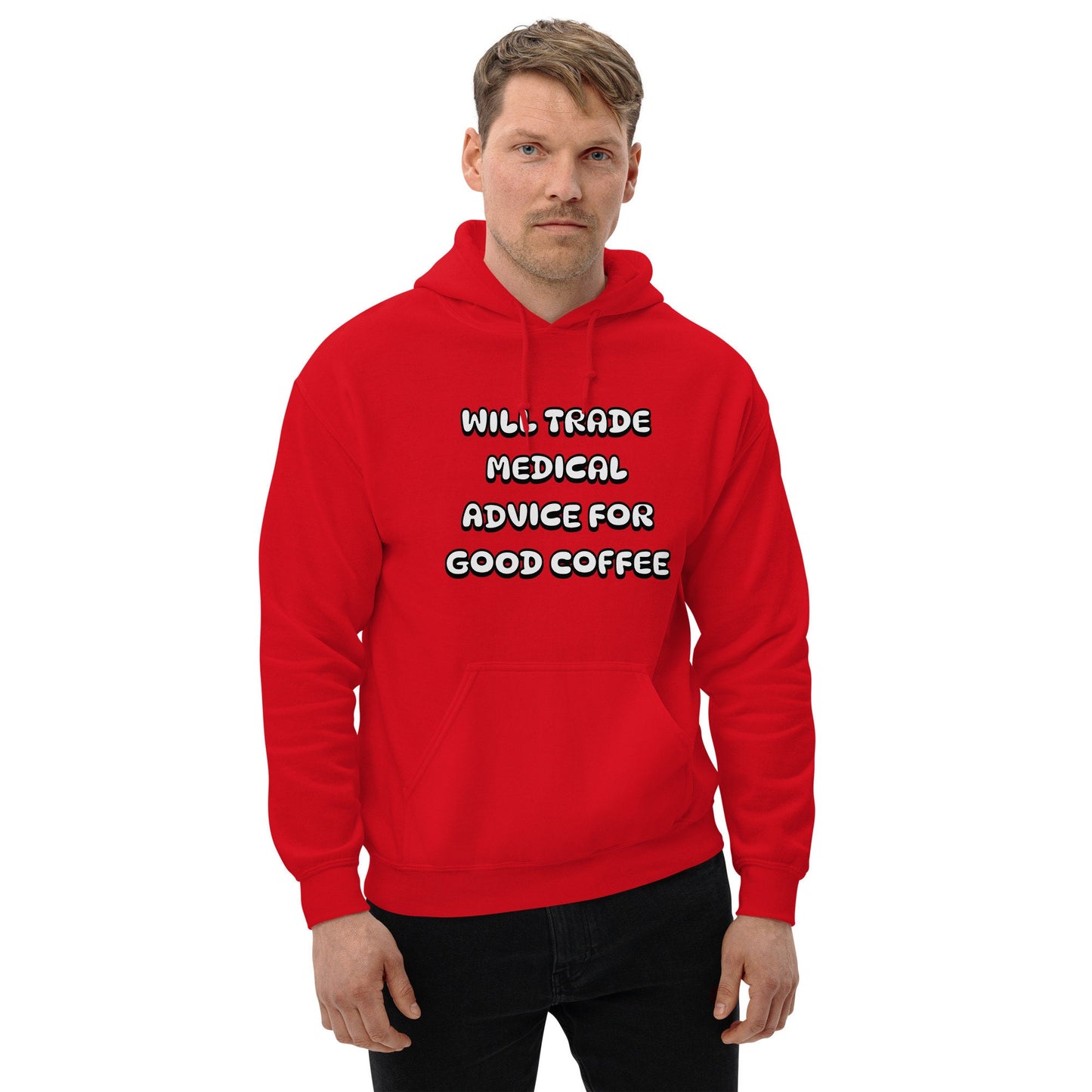 Will Trade Medical Advice For Good Coffee Unisex Hoodie Great Gift Idea For Any Foodie or Coffee and Tea Lovers Funny Sarcastic Coffee Bean