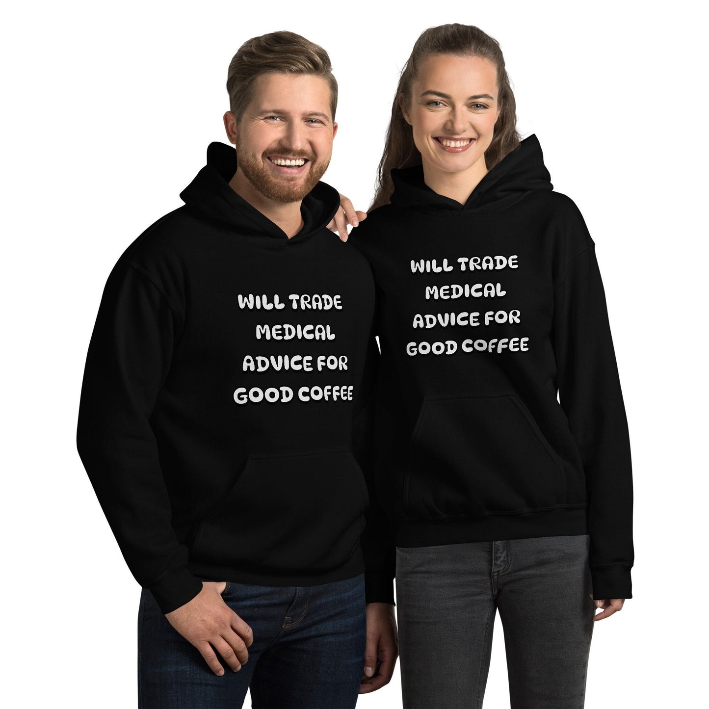 Will Trade Medical Advice For Good Coffee Unisex Hoodie Great Gift Idea For Any Foodie or Coffee and Tea Lovers Funny Sarcastic Coffee Bean