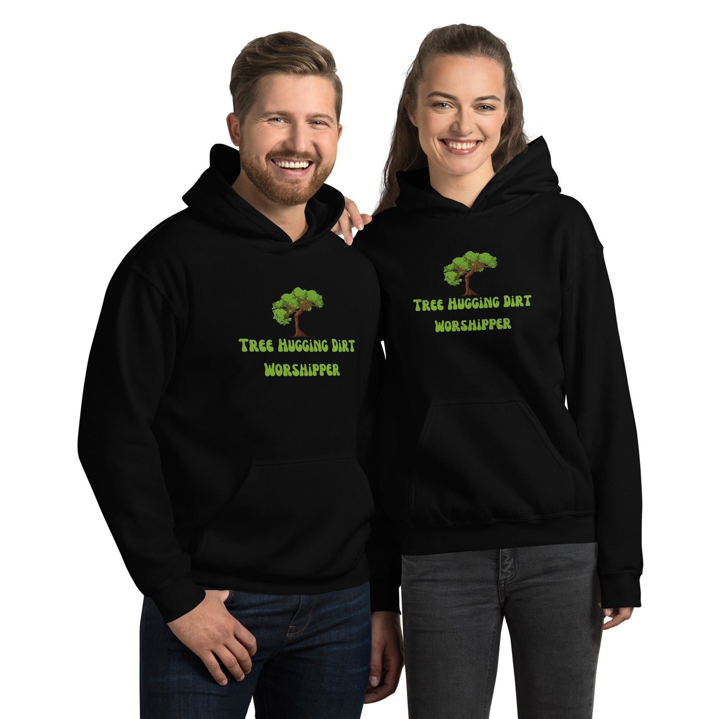 Tree Hugging Dirt Worshipper Unisex Hoodie Nature Lover Ecosystem Protection Eco Friendly Arborist Global Warming Mother Nature Earth Lover