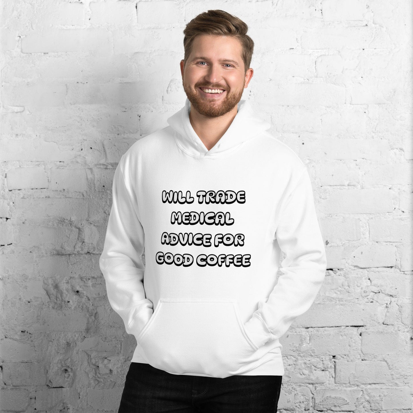 Will Trade Medical Advice For Good Coffee Unisex Hoodie Great Gift Idea For Any Foodie or Coffee and Tea Lovers Funny Sarcastic Coffee Bean