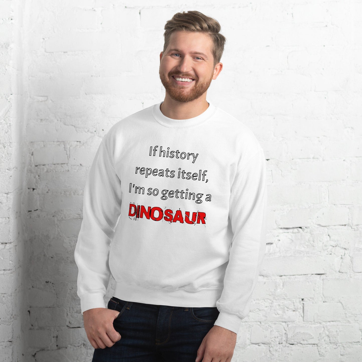 Funny Dinosaur Sweatshirt, History Repeats Slogan, Unisex Adult Crewneck, Casual Dino Pullover, Graphic Sweatshirt for Dinosaur Fans