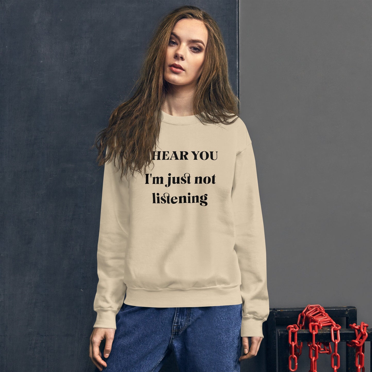 Funny Graphic Sweatshirt, I Hear You I'm Just Not Listening, Casual Pullover, Unisex Jumper, Humor Text Top Gift Idea for Friends and Family