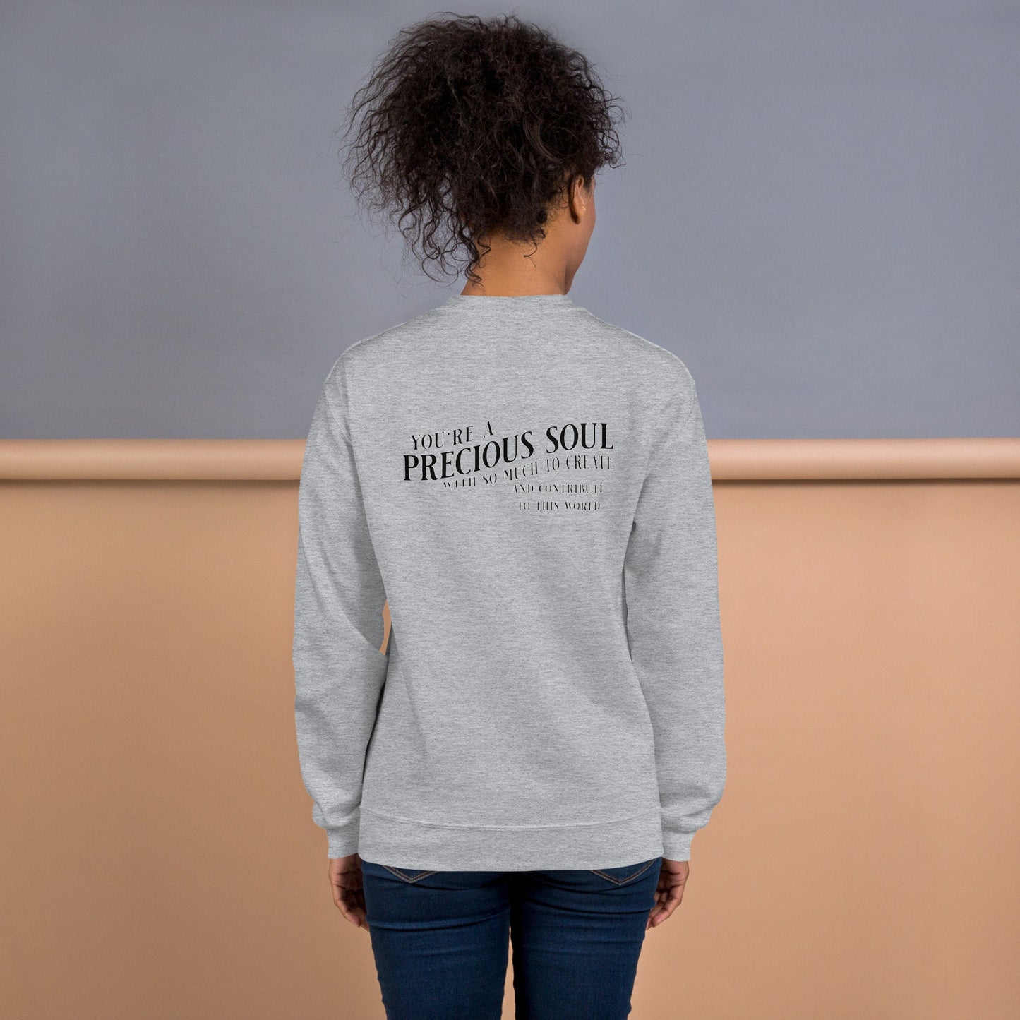 Inspirational Quote Sweatshirt, You're A Precious Soul Message, Positive Affirmation Clothing, Unisex Motivational Pullover Self Love Shirt