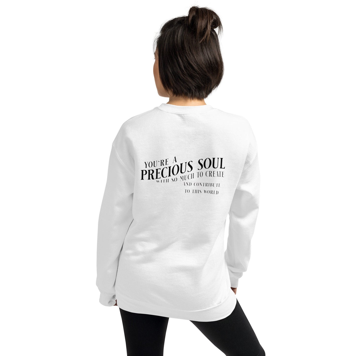 Inspirational Quote Sweatshirt, You're A Precious Soul Message, Positive Affirmation Clothing, Unisex Motivational Pullover Self Love Shirt